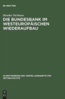 Die Bundesbank im westeuropaischen Wiederaufbau - Book