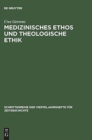 Medizinisches Ethos und theologische Ethik - Book