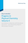 Progress in Physical Chemistry Volume 4 : Ionic Motion in Materials with Disordered Structures - From Elementary Steps to Macroscopic Transport - Book