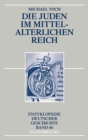 Die Juden Im Mittelalterlichen Reich - Book