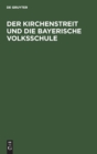Der Kirchenstreit und die bayerische Volksschule - Book