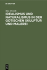 Idealismus und Naturalismus in der gotischen Skulptur und Malerei - Book