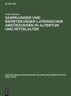 Sammlungen Und Er?rterungen Lateinischer Abk?rzungen in Altertum Und Mittelalter : Vorgetragen Am 4. Mai 1929 - Book