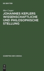 Johannes Keplers wissenschaftliche und philosophische Stellung - Book