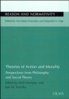 Theories of Action & Morality : Perspectives from Philosophy & Social Theory - Book