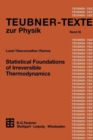 Statistical Foundations of Irreversible Thermodynamics - Book