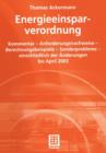 Energieeinsparverordnung : Kommentar — Anforderungsnachweise — Berechnungsbeispiele — Sonderprobleme — einschließlich der Anderungen bis April 2003 - Book