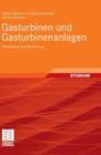 Gasturbinen Und Gasturbinenanlagen : Darstellung Und Berechnung - Book