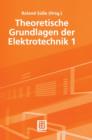 Theoretische Grundlagen Der Elektrotechnik 1 - Book