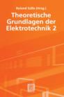 Theoretische Grundlagen Der Elektrotechnik 2 - Book