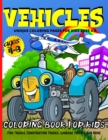 Vehicles Coloring Book For Kids Ages 4-8 - Book
