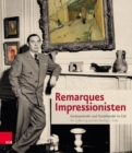 Remarques Impressionisten : Kunstsammeln und Kunsthandel im Exil - Book