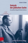 Emissar der judischen Sache : Eine politische Biografie Richard Lichtheims - Book
