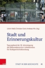 Stadt und Erinnerungskultur : Tagungsband der 58. Jahrestagung des Sudwestdeutschen Arbeitskreises fur Stadtgeschichtsforschung - Book