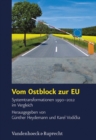 Vom Ostblock zur EU : Systemtransformationen 1990--2012 im Vergleich - Book