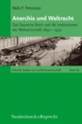Anarchie Und Weltrecht : Das Deutsche Reich Und Die Institutionen Der Weltwirtschaft 1890-1930 - Book