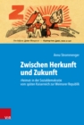 Zwischen Herkunft und Zukunft : ›Heimat‹ in der Sozialdemokratie vom spaten Kaiserreich zur Weimarer Republik - Book