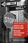 Jenseits der Komfortzone : Wirtschaft und Gesellschaft A"bermorgen - Book
