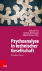 Psychoanalyse in technischer Gesellschaft : Streitbare Thesen - Book