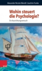 Wohin steuert die Psychologie? : Ein Ausrichtungsversuch - Book