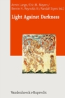 Light Against Darkness : Dualism in Ancient Mediterranean Religion and the Contemporary World - Book