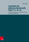 Geschichte der judischen Numismatik - Band 1: 2.–16. Jh. : Historisches Vergessen – Judische Bewahrung – Europaische Entdeckung - Book