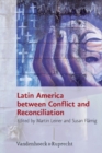 Latin America Between Conflict and Reconciliation - Book