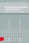Die europaische Integration und die Kirchen IV : Versoehnung und OEkumene, Ethik und Recht - Book