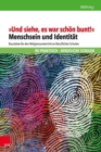 „Und siehe, es war schon bunt!" : Menschsein und Identitat. Bausteine fur den Religionsunterricht an Beruflichen Schulen - Book