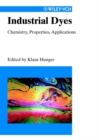 Industrial Dyes : Chemistry, Properties, Applications - Book