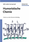 Humoristische Chemie : Geschichten aus dem Wissenschaftsalltag - Book