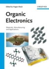 Organic Electronics : Materials, Manufacturing, and Applications - Book