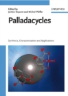 Palladacycles : Synthesis, Characterization and Applications - Book