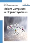 Iridium Complexes in Organic Synthesis - Book