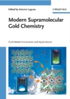 Modern Supramolecular Gold Chemistry : Gold-Metal Interactions and Applications - Book