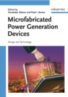 Microfabricated Power Generation Devices : Design and Technology - Book