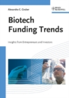 Biotech Funding Trends : Insights from Entrepreneurs and Investors - Book