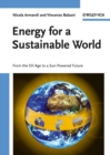 Energy for a Sustainable World : From the Oil Age to a Sun-Powered Future - Book