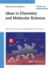 Ideas in Chemistry and Molecular Sciences : Advances in Nanotechnology, Materials and Devices - Book