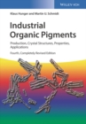 Industrial Organic Pigments : Production, Crystal Structures, Properties, Applications - Book