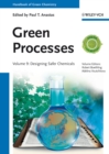Green Processes, Volume 9 : Designing Safer Chemicals - Book