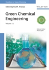 Green Chemical Engineering, Volume 12 - Book