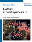Classics in Total Synthesis III : Further Targets, Strategies, Methods - Book