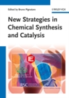 New Strategies in Chemical Synthesis and Catalysis - Book