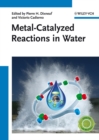 Metal-Catalyzed Reactions in Water - Book