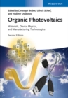 Organic Photovoltaics : Materials, Device Physics, and Manufacturing Technologies - Book