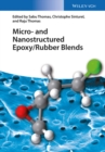 Micro and Nanostructured Epoxy / Rubber Blends - Book