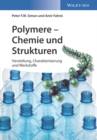 Polymere - Chemie und Strukturen : Herstellung, Charakterisierung und Werkstoffe - Book