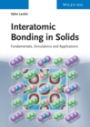 Interatomic Bonding in Solids : Fundamentals, Simulation, and Applications - Book