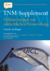 TNM-Supplement : Erlauterungen zur einheitlichen Anwendung - Book